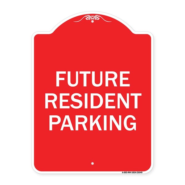 Reserved Parking Sign Future Resident Parking, Red & White Aluminum Sign, 18" x 24", RW-1824-23049